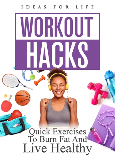 Picture of WORKOUT HACKS: QUICK EXERCISES TO BURN FAT AND