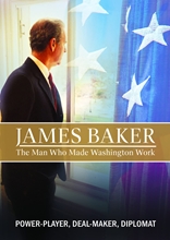 Picture of James Baker: The Man Who Made Washington Work