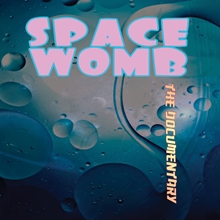 Picture of SPACE WOMB: THE DOCUMENTARY