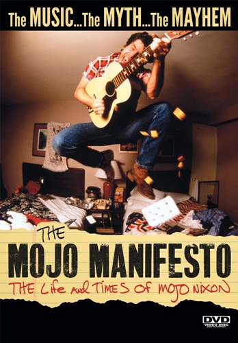 Picture of MOJO MANIFESTO: THE LIFE & TIMES OF MOJO NIXON