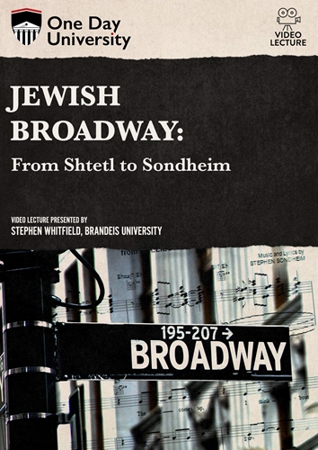 Picture of One Day University: Jewish Broadway: From Shtetl to Sondheim