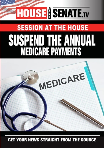 Picture of SUSPEND THE ANNUAL MEDICARE PAYMENTS