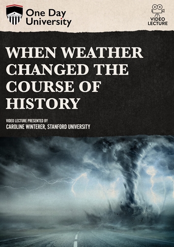 Picture of One Day University: When Weather Changed the Course of History