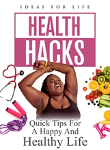 Picture of HEALTH HACKS: QUICK TIPS FOR A HAPPY AND HEALTHY