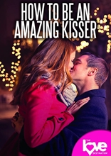 Picture of Love Destination Courses: How To Be An Amazing Kisser