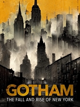 Picture of GOTHAM: THE FALL AND RISE OF NEW YORK