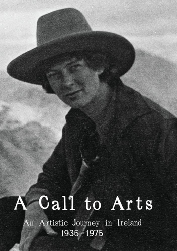 Picture of CALL TO ARTS: ARTISTIC JOURNEY IN IRELAND 1935-75