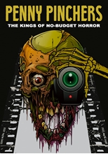 Picture of PENNY PINCHERS: THE KINGS OF NO-BUDGET HORROR