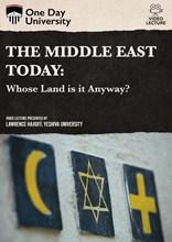 Picture of One Day University: The Middle East Today: Whose Land is it Anyway?