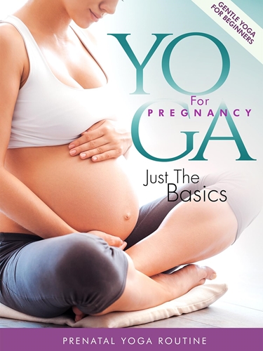 Picture of YOGA FOR PREGNANCY: JUST THE BASICS