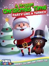 Picture of FROZEN CHRISTMAS DANCE: PARTY LIKE A TURKEY