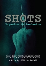 Picture of SHOTS: EUGENICS TO PANDEMICS