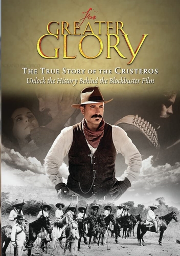 Picture of FOR GREATER GLORY: TRUE STORY OF THE CRISTEROS