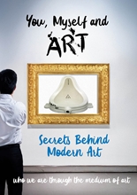 Picture of YOU, MYSELF AND ART - THE SECRETS BEHIND MODERN