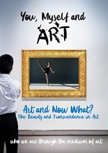 Picture of YOU, MYSELF AND ART - ART AND NOW WHAT?