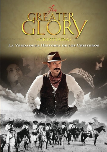 Picture of FOR GREATER GLORY (CRISTIADA): VERDADERA HISTORIA