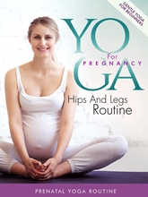 Picture of YOGA FOR PREGNANCY: HIPS & LEGS ROUTINE