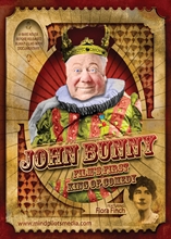 Picture of JOHN BUNNY: FILM'S FIRST KING OF COMEDY