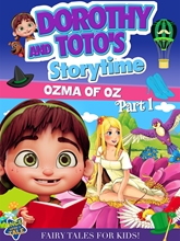 Picture of DOROTHY & TOTO'S STORYTIME: OZMA OF OZ PART 1