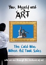 Picture of YOU, MYSELF AND ART - THE COLD WAR, WHEN ART