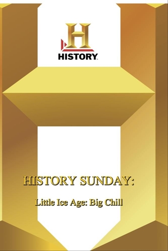 Picture of HISTORY - HISTORY SUNDAY LITTLE ICE AGE: BIG CHILL