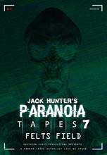 Picture of Jack Hunter's Paranoia Tapes 7: Felts Field