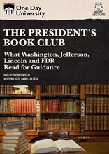 Picture of One Day University: The President's Book Club: What Washington, Jefferson, Lincoln and FDR Read for Guidance