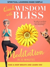 Picture of QUICK WISDOM WITH BLISS: MEDITATION IN 30 MINUTES