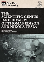 Picture of One Day University: The Scientific Genius (and Rivalry) of Thomas Edison and Nikola Tesla