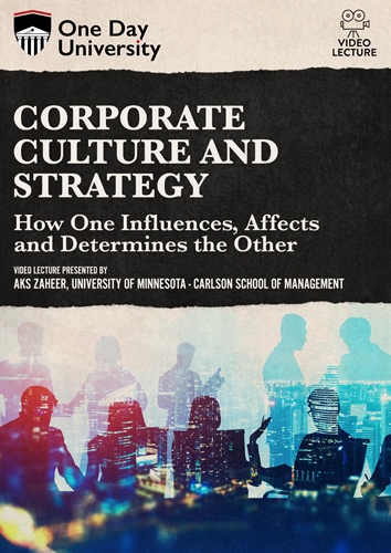 Picture of One Day University: Corporate Culture and Strategy: How One Influences, Affects and Determines the Other