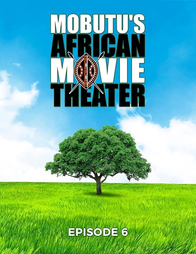 Picture of Mubutu's African Movie Theater: Episode 6