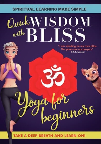 Picture of QUICK WISDOM WITH BLISS: YOGA FOR BEGINNERS