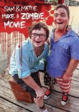 Picture of SAM & MATTIE MAKE A ZOMBIE FILM