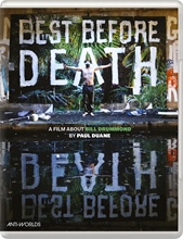 Picture of BEST BEFORE DEATH: A FILM BY BILL DRUMMOND