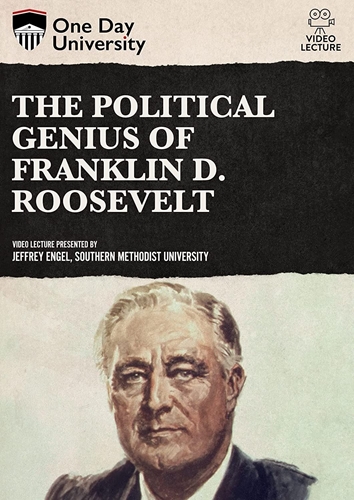 Picture of One Day University: The Political Genius of Franklin D. Roosevelt