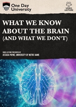 Picture of One Day University: What We Know About the Brain (and What We Don't)