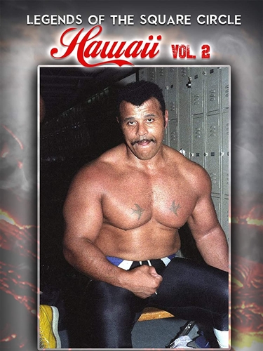 Picture of Legends Of The Squared Circle: Hawaii Wrestling Vol 2