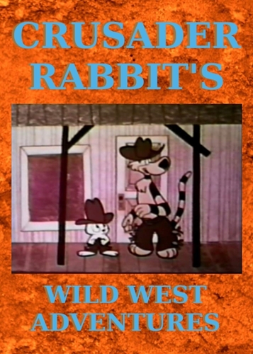 Picture of CRUSADER RABBIT'S WILD WEST ADVENTURES