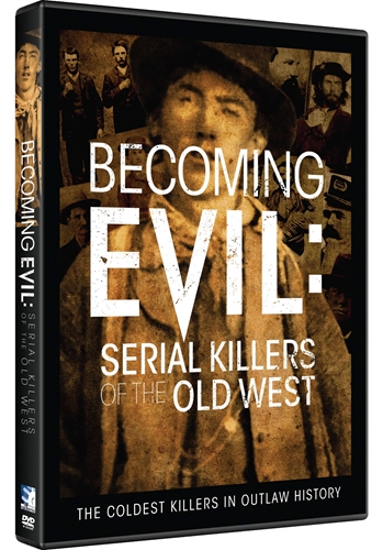 Picture of BECOMING EVIL: SERIAL KILLERS OF THE OLD WEST DVD