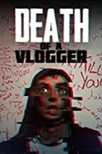 Picture of DEATH OF A VLOGGER