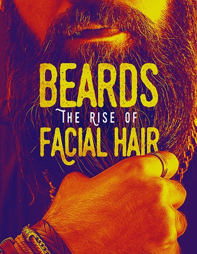 Picture of Beards: The Rise Of Facial Hair