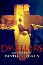 Picture of DWELLERS: THE CURSE OF PASTOR STOKES