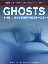 Picture of GHOSTS: THE UNSEEN PRESENCE