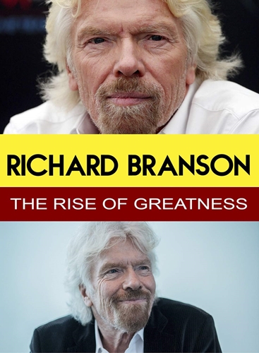 Picture of RICHARD BRANSON - THE RISE OF GREATNESS