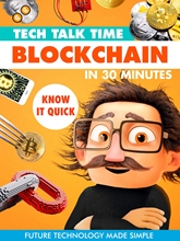 Picture of TECH TALK TIME: BLOCKCHAIN IN 30 MINUTES