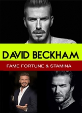 Picture of DAVID BECKHAM - FAME, FORTUNE & STAMINA