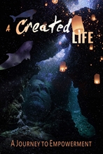 Picture of CREATED LIFE: A JOURNEY TO EMPOWERMENT