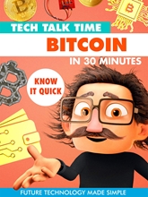 Picture of TECH TALK TIME: BITCOIN IN 30 MINUTES