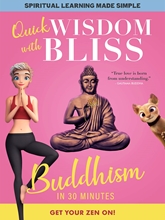 Picture of QUICK WISDOM WITH BLISS: BUDDHISM IN 30 MINUTES