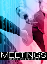 Picture of MEETINGS CONCISE AND PROFITABLE